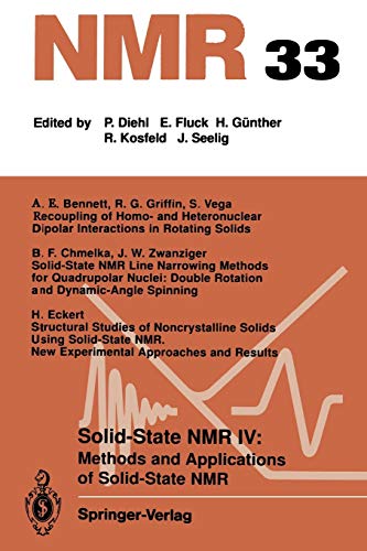 Solid-State NMR IV Methods and Applications of Solid-State NMR (NMR Basic Principles and Progress, 33, Band 33)