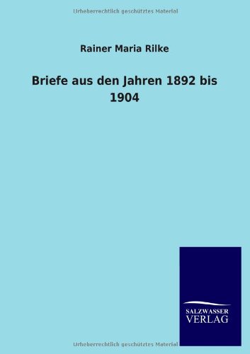 Briefe aus den Jahren 1892 bis 1904