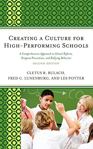 Creating a Culture for High-Performing Schools: A Comprehensive Approach to School Reform and Dropout Prevention, 2nd Edition