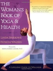 The Woman's Book of Yoga and Health: A Lifelong Guide to Wellness