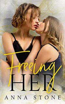 Freeing Her (Irresistibly Bound, Band 4)