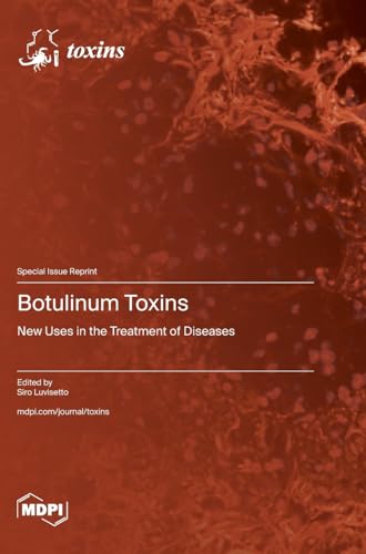 Botulinum Toxins: New Uses in the Treatment of Diseases