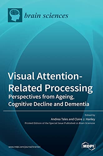 Visual Attention-Related Processing: Perspectives from Ageing, Cognitive Decline and Dementia