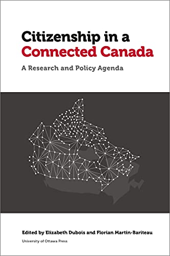 Citizenship in a Connected Canada: A Policy and Research Agenda (Law, Technology and Media)