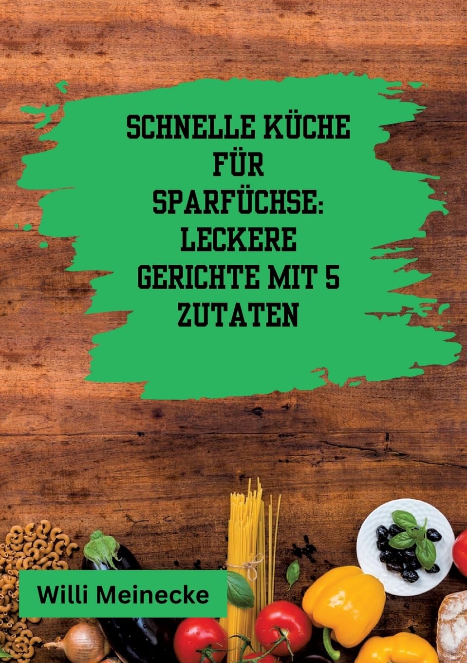 Schnelle Küche für Sparfüchse - Willi Meinecke Kartoniert (TB)