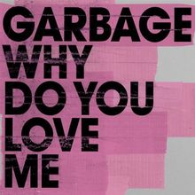 Why Do You Love Me