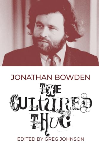 Jonathan Bowden The Cultured Thug
