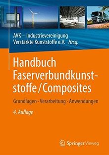 Handbuch Faserverbundkunststoffe/Composites: Grundlagen, Verarbeitung, Anwendungen