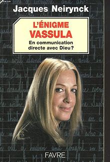 L'énigme Vassula : en communication directe avec Dieu ?