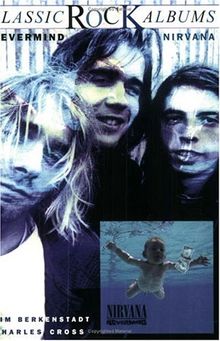 Nevermind: Nirvana (Classic Rock Albums)