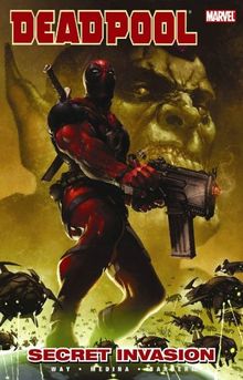 Deadpool - Volume 1: Secret Invasion