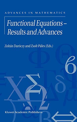 Functional Equations ― Results and Advances (Advances in Mathematics, 3, Band 3)