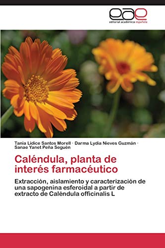 Caléndula, planta de interés farmacéutico: Extracción, aislamiento y caracterización de una sapogenina esferoidal a partir de extracto de Caléndula officinalis L