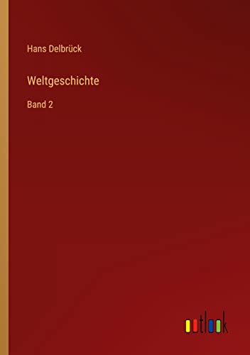 Weltgeschichte: Band 2