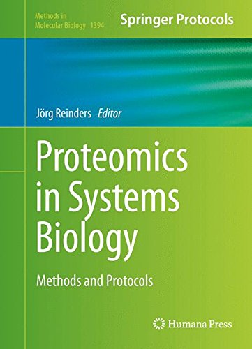 Proteomics in Systems Biology: Methods and Protocols (Methods in Molecular Biology)