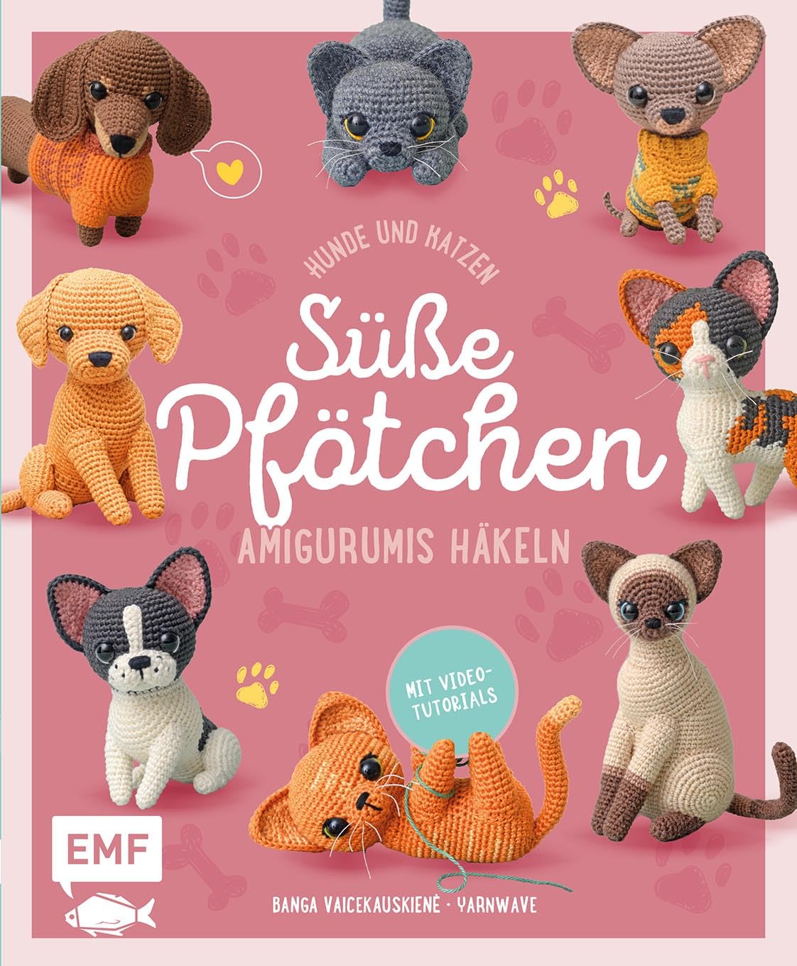 Süße Pfötchen – Hunde und Katzen als Amigurumis häkeln: 15 zuckersüße Projekte für Hundefreund*innen und Katzenliebhaber*innen – mit Video-Tutorials zu allen Häkelgrundlagen