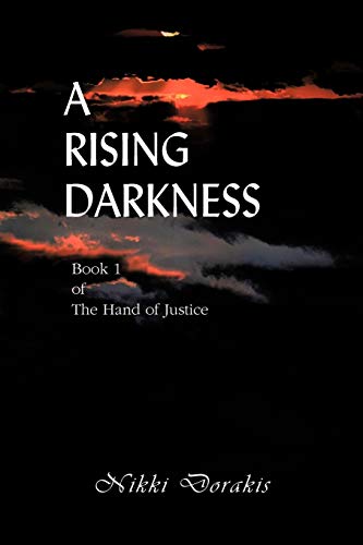A Rising Darkness: Book 1 of the Hand of Justice
