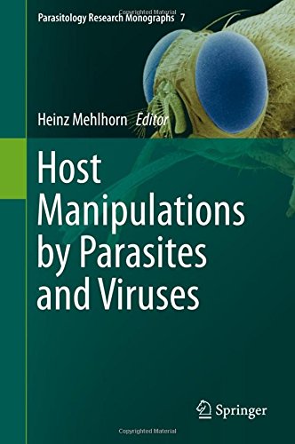 Host Manipulations by Parasites and Viruses (Parasitology Research Monographs)