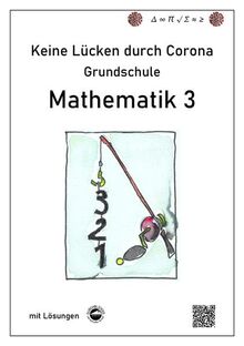 Keine Lücken durch Corona - Mathematik 3 (Grundschule): Mit Lösungen