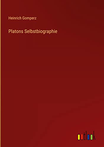 Platons Selbstbiographie