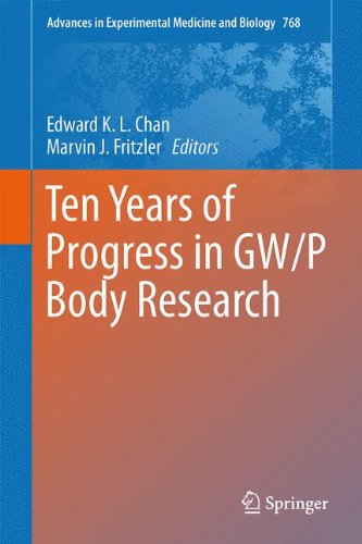 Ten Years of Progress in GW/P Body Research (Advances in Experimental Medicine and Biology)
