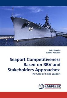 Seaport Competitiveness Based on RBV and Stakeholders Approaches:: The Case of Sines Seaport