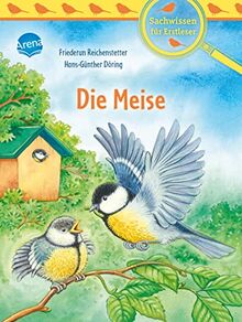 Die Meise: Sachwissen über Natur und Tiere zum Lesenlernen für Kinder ab 6 Jahren (Der Bücherbär. Sachwissen für Erstleser)