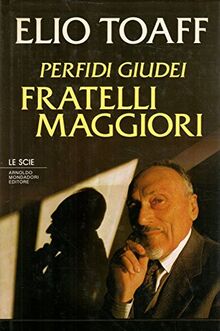 Perfidi giudei, fratelli maggiori (Le scie)