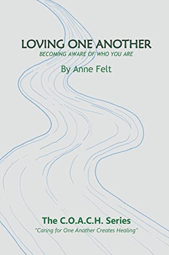 Loving One Another: Becoming Aware of Who You Are - COACH Series: Caring for One Another Creates Healing
