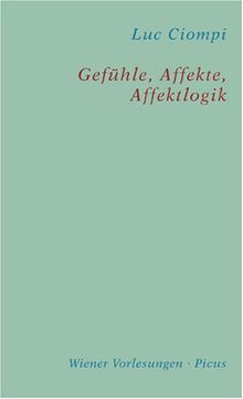 Gefühle, Affekte, Affektlogik