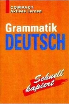 Grammatik Deutsch, schnell kapiert, neue Rechtschreibung