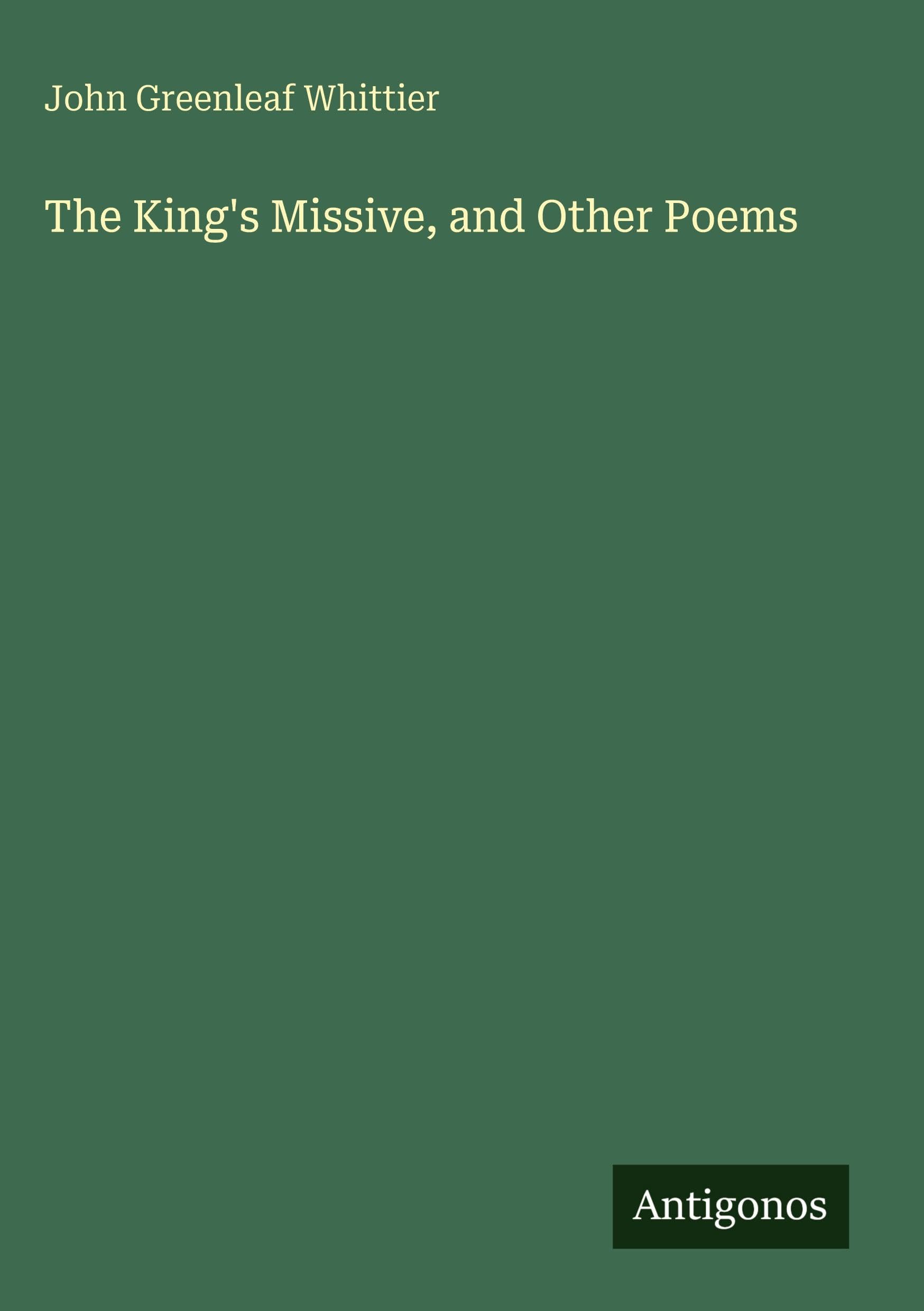 The King's Missive, and Other Poems