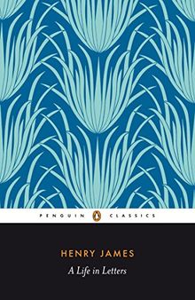 Henry James: A Life in Letters (Penguin Classics) de James Henry | Livre | état bon