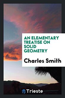 An Elementary Treatise on Solid Geometry