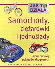 Jak to działa Samochody ciężarówki i jednoślady