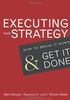 Executing Your Strategy: How to Break It Down and Get It Down: How to Break It Down and Get It Done