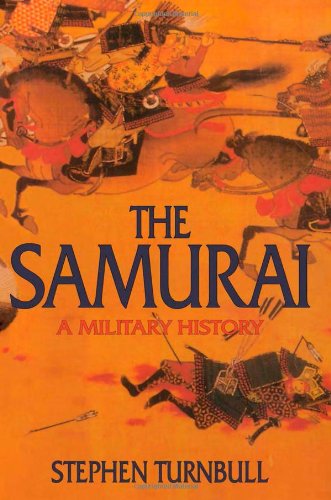 Stephen Turnbull The Samurai, A Military History
