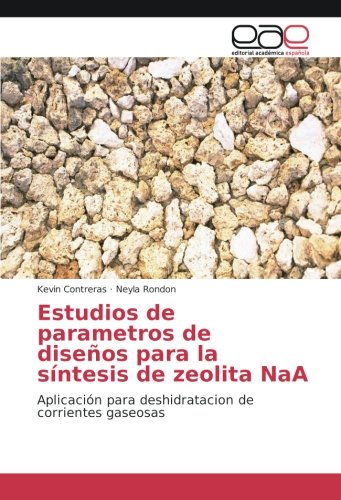 Estudios de parametros de diseños para la síntesis de zeolita NaA: Aplicación para deshidratacion de corrientes gaseosas