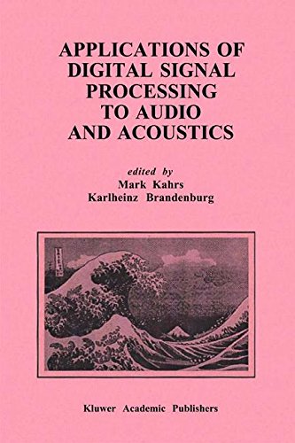 Applications of Digital Signal Processing to Audio and Acoustics (The Springer International Series in Engineering and Computer Science)