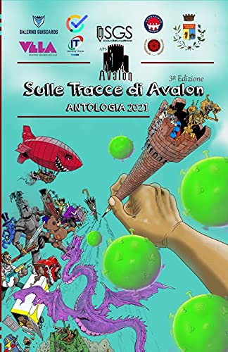 Concorso letterario Sulle tracce di Avalon 3a Edizione: Antologia concorso letterario
