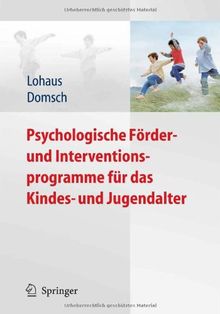 Psychologische Förder- und Interventionsprogramme für das Kindes- und Jugendalter