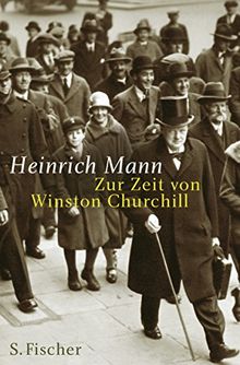 Zur Zeit von Winston Churchill (Heinrich Mann, Gesammelte Werke in Einzelbänden)