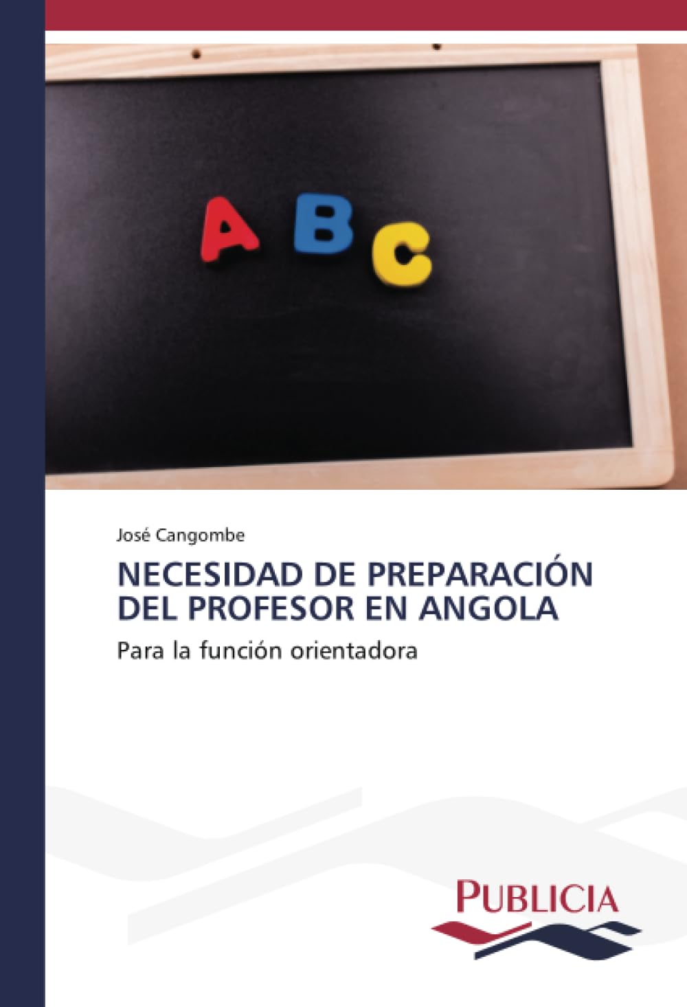NECESIDAD DE PREPARACIÓN DEL PROFESOR EN ANGOLA: Para la función orientadora