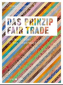 Das Prinzip Fairtrade: Vom Weltladen in den Supermarkt