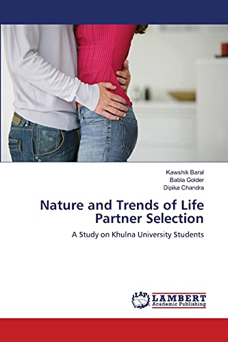 Nature and Trends of Life Partner Selection: A Study on Khulna University Students