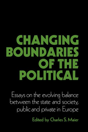 Changing Boundaries of the Political: Essays on the Evolving Balance between the State and Society, Public and Private in Europe (Cambridge Studies in Modern Political Economies)