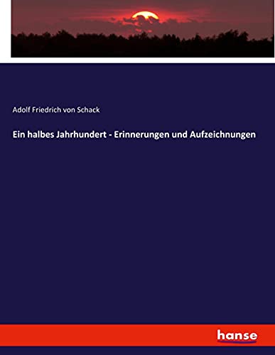Ein halbes Jahrhundert - Erinnerungen und Aufzeichnungen