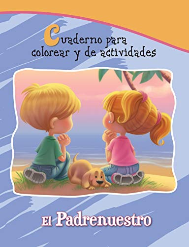 El Padrenuestro: Cuaderno para colorear y de actividades (Capítulos de la Biblia para colorear y actividades, Band 2)
