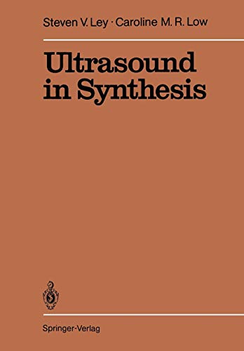 Ultrasound in Synthesis (Reactivity and Structure: Concepts in Organic Chemistry) (Reactivity and Structure: Concepts in Organic Chemistry, 27, Band 27)