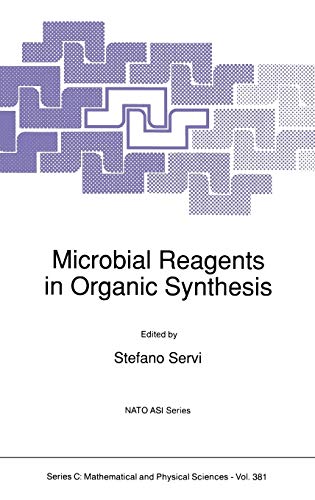 Microbial Reagents in Organic Synthesis (Nato Science Series C:, 381, Band 381)